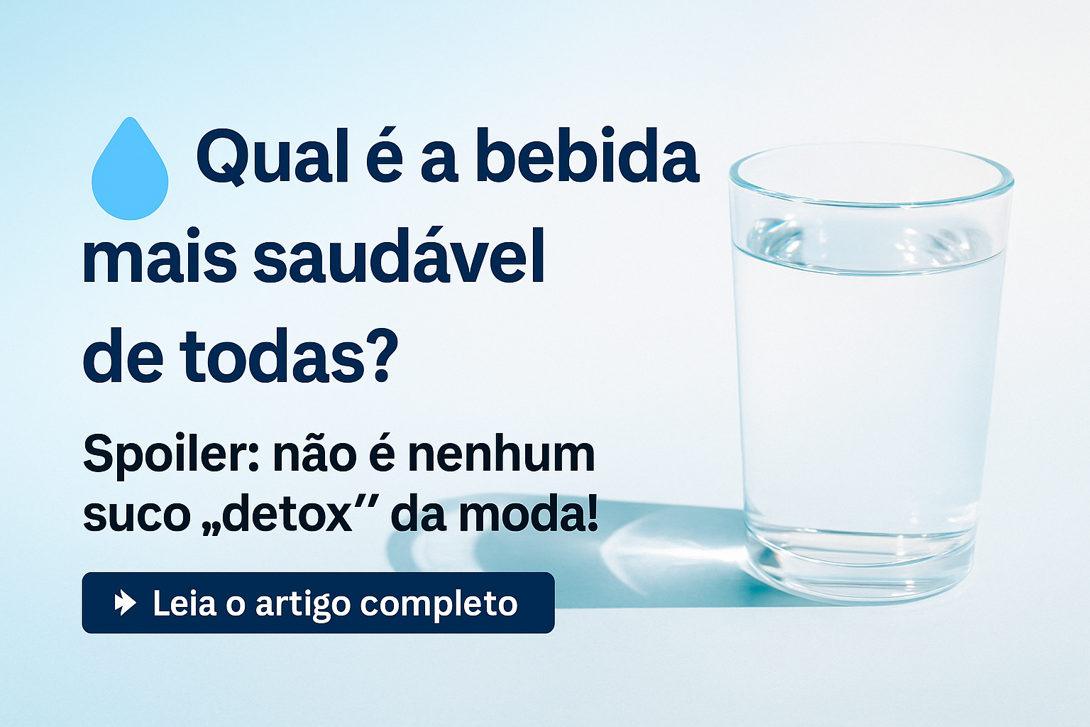 Qual é a bebida mais saudável de todas?